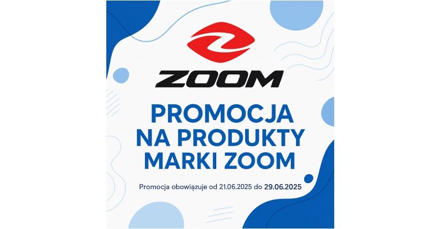 Promocja na produkty marki ZOOM